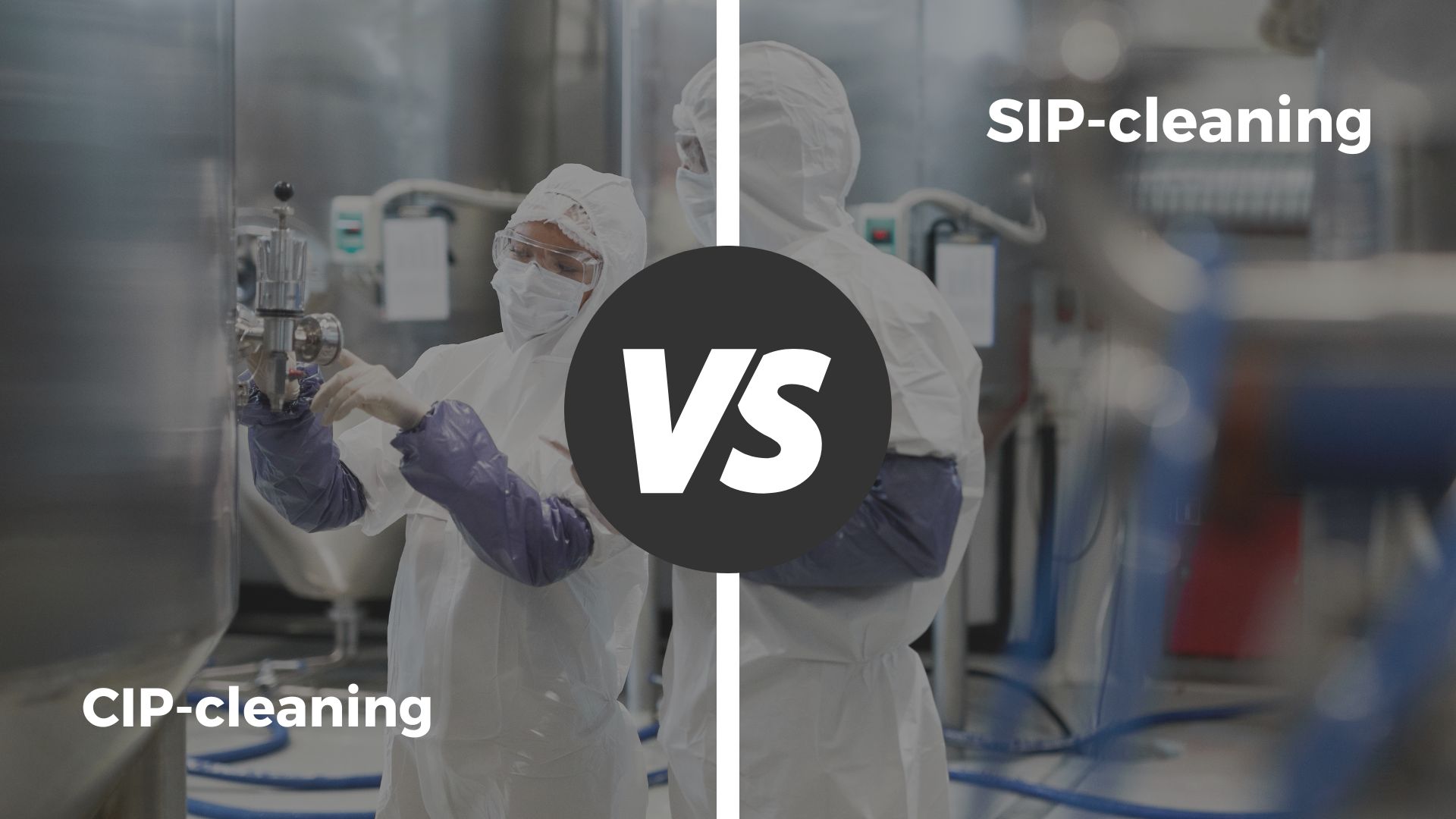 CIP vs. SIP: Mehr als nur eine Reinigung